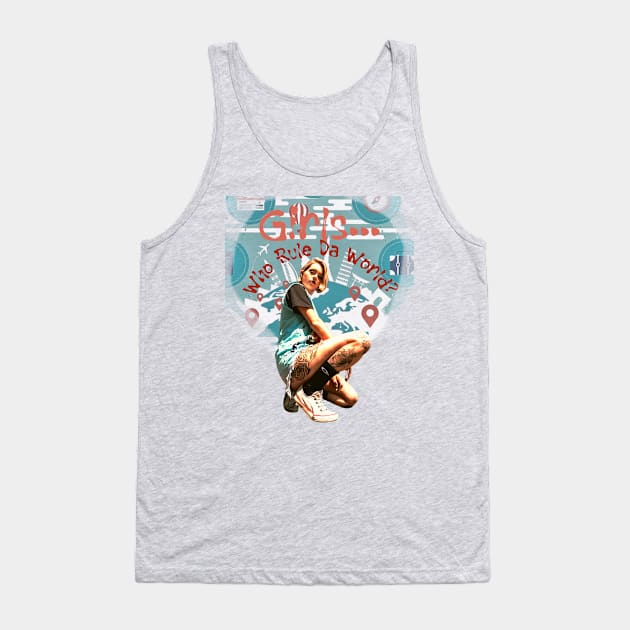 GIRLS ... Who Rule Da World? (tattooed girl in sneakers) Tank Top by PersianFMts